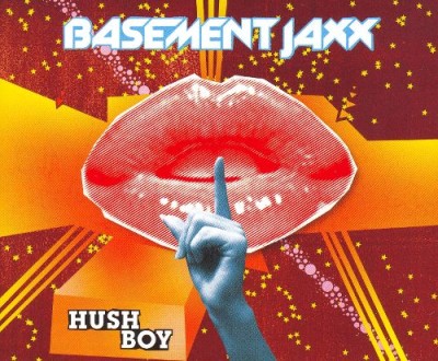 Basement Jaxx - Hush Boy cover art