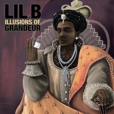 Lil B - Illusions of Grandeur cover art
