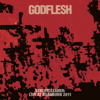 Godflesh - Streetcleaner: Live at Roadburn 2011 cover art