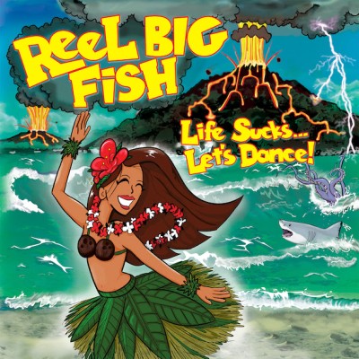 Reel Big Fish - Life Sucks... Let's Dance! cover art