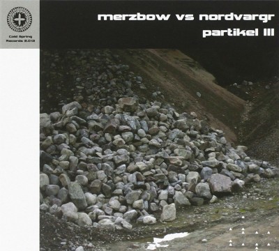 Merzbow / Nordvargr - Partikel III cover art