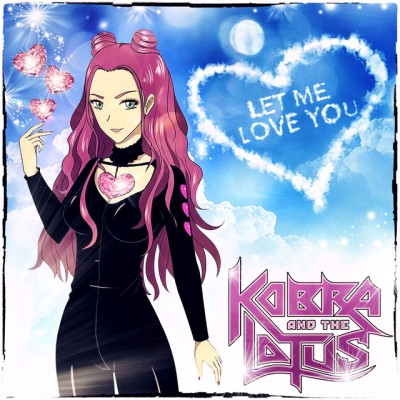 Kobra and the Lotus - Let Me Love You cover art