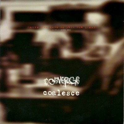 Coalesce / Converge - Among the Dead We Pray for Light cover art