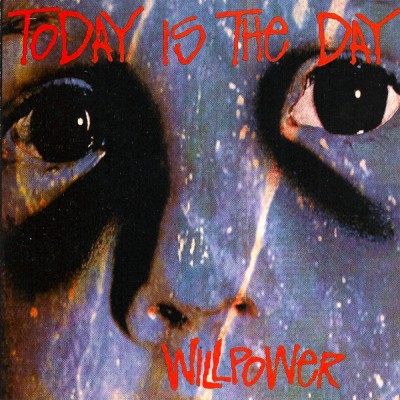 Today Is the Day - Willpower cover art