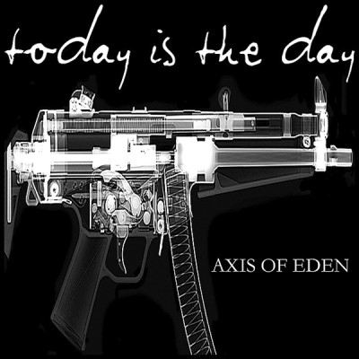 Today Is the Day - Axis of Eden cover art