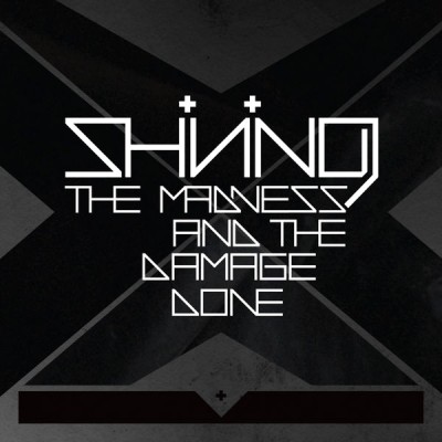 Shining - The Madness and the Damage Done cover art