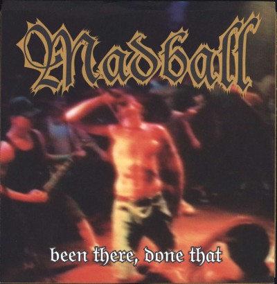 Madball - Been There Done That cover art