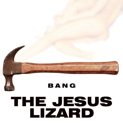 The Jesus Lizard - Bang cover art