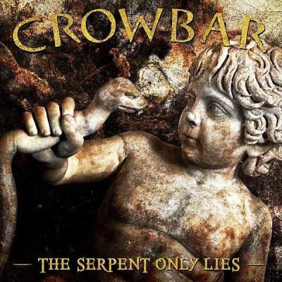 Crowbar - The Serpent Only Lies cover art