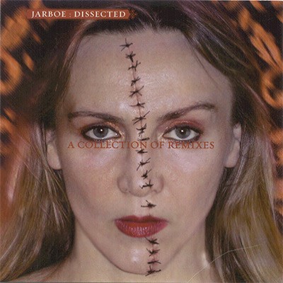 Jarboe - Dissected - A Collection of Remixes cover art Jarboe - Dissected - A Collection of Remixes cover art