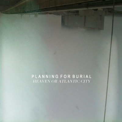 Planning for Burial - Heaven or Atlantic City cover art