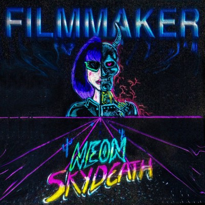 Filmmaker - Neon Skydeath cover art