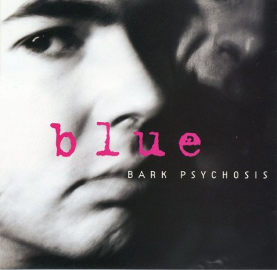 Bark Psychosis - Blue cover art