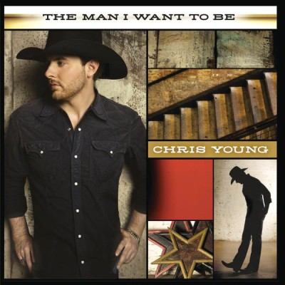 Chris Young - The Man I Want to Be cover art