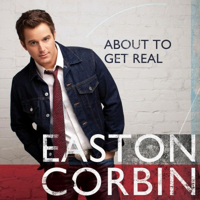 Easton Corbin - About to Get Real cover art
