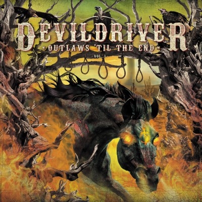 Devildriver - Outlaws 'Til the End, Vol. 1 cover art