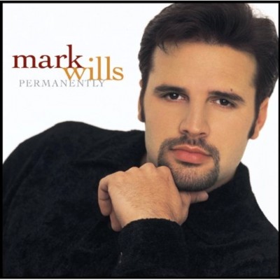 Mark Wills - Permanently cover art
