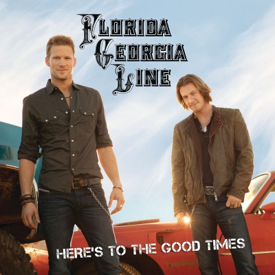 Florida Georgia Line - Here’s to the Good Times cover art