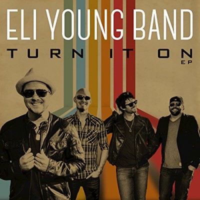 Eli Young Band - Turn It On cover art