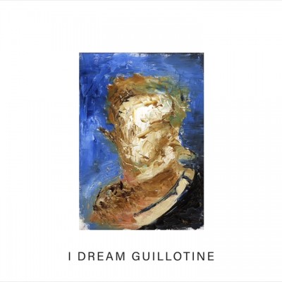 Idles - I Dream Guillotine cover art
