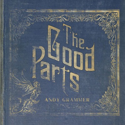 Andy Grammer - The Good Parts cover art