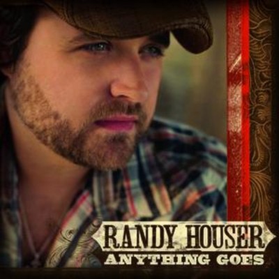 Randy Houser - Anything Goes cover art Randy Houser - Anything Goes cover art