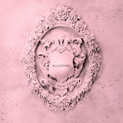 BLACKPINK - Kill This Love cover art