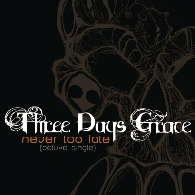 Three Days Grace - Never Too Late cover art