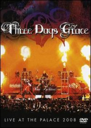 Three Days Grace - Live at the Palace 2008 cover art