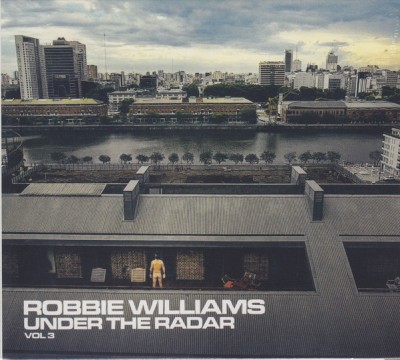 Robbie Williams - Under the Radar Volume 3 cover art