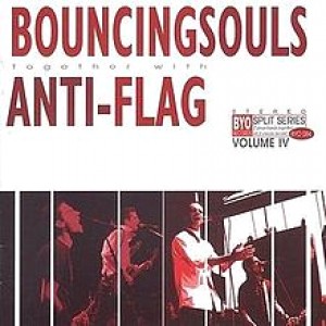 Anti-Flag / The Bouncing Souls - BYO Split Series Volume IV cover art