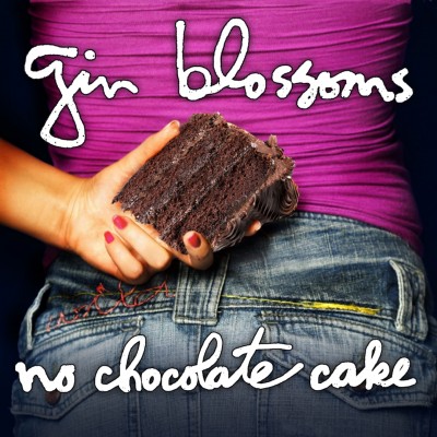 Gin Blossoms - No Chocolate Cake cover art