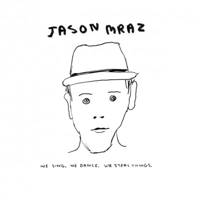 Jason Mraz - We Sing. We Dance. We Steal Things. cover art