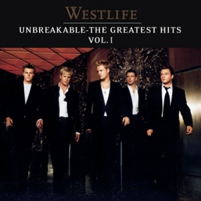 Westlife - Unbreakable – The Greatest Hits Volume 1 cover art