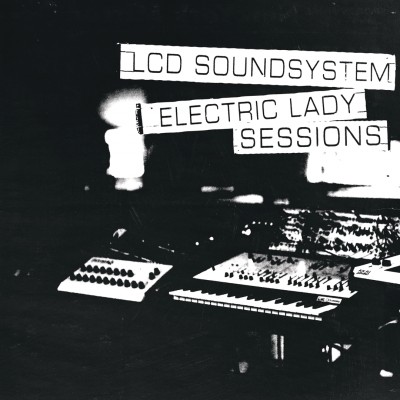 LCD Soundsystem - Electric Lady Sessions cover art