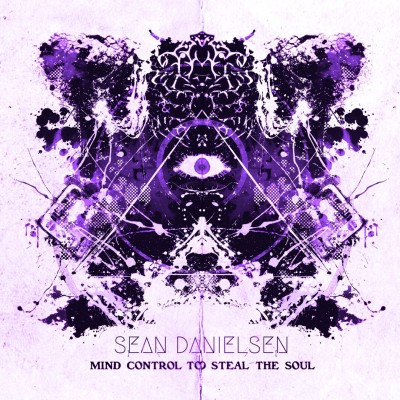 Sean Danielsen - Mind Control to Steal the Soul cover art