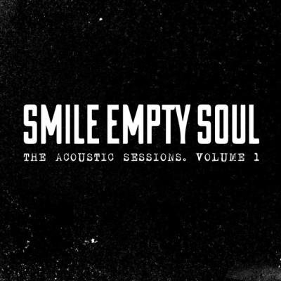 Smile Empty Soul - The Acoustic Sessions, Vol. 1 cover art Smile Empty Soul - The Acoustic Sessions, Vol. 1 cover art