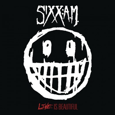 Sixx:A.M. - Live Is Beautiful cover art