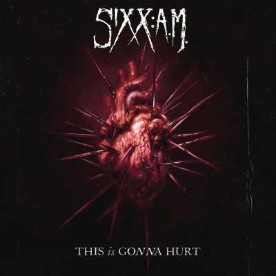 Sixx:A.M. - This Is Gonna Hurt cover art