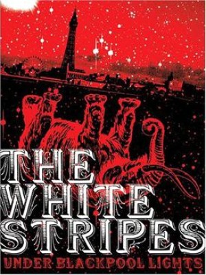 The White Stripes - Under Blackpool Lights cover art