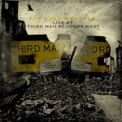 The Dead Weather - Live at Third Man Records West cover art