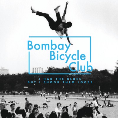 Bombay Bicycle Club - I Had the Blues But I Shook Them Loose cover art