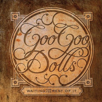 The Goo Goo Dolls - Waiting for the Rest of It cover art