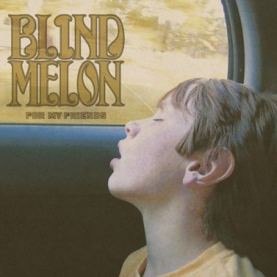 Blind Melon - For My Friends cover art