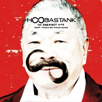Hoobastank - The Greatest Hits: Don't Touch My Moustache cover art