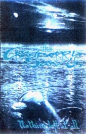 The Cranberry Saw Us - Nothing Left at All cover art The Cranberry Saw Us - Nothing Left at All cover art