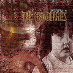 The Cranberries - Uncertain cover art
