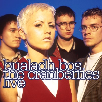 The Cranberries - Bualadh Bos – The Cranberries Live cover art The Cranberries - Bualadh Bos – The Cranberries Live cover art