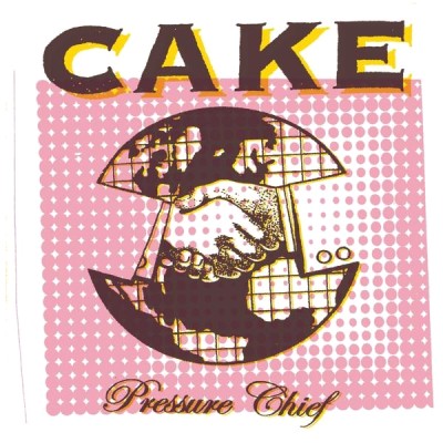 Cake - Pressure Chief cover art