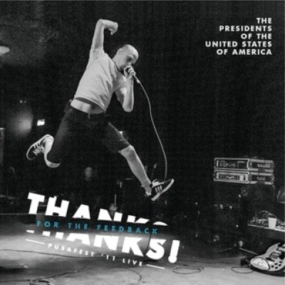 The Presidents of the United States of America - Thanks for the Feedback cover art